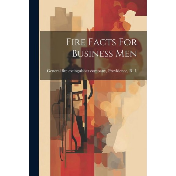Fire Facts For Business Men (Paperback)