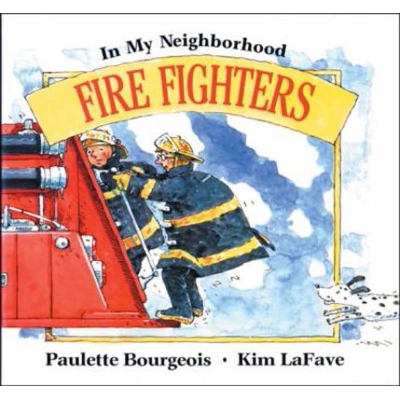 Pre-Owned Fire Fighters (In My Neighborhood) (Hardcover) 1550744380 9781550744385
