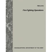 Fire-Fighting Operations FM 5-415 Paperback by Department Of the Army