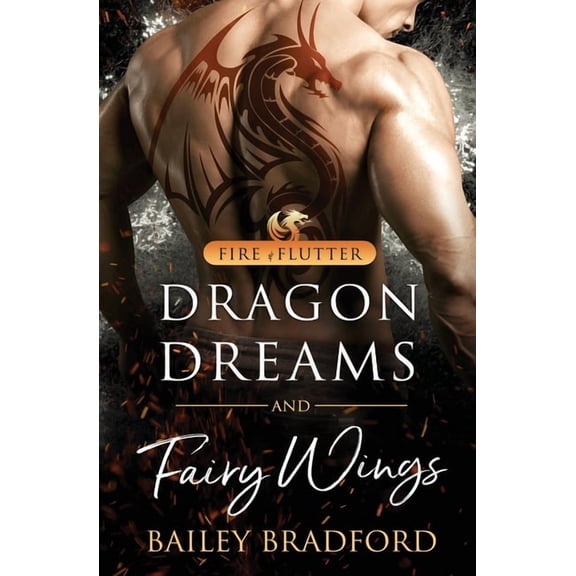 Fire & Flutter: Dragon Dreams and Fairy Wings (Paperback)