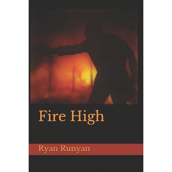 Fire High (Paperback)