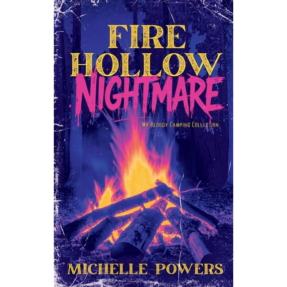 Fire Hollow Nightmare: My Bloody Camping Collection, (Paperback)