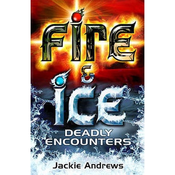Fire & Ice: Deadly Encounters (Paperback)