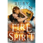 Fire In His Spirit Paperback by Ruby Dixon