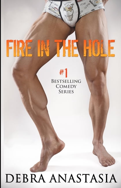 Fire In The Hole (Paperback) by Debra Anastasia