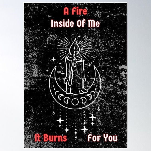 Fire Inside Poster Wall Art, Modern Wall Decor For Living Room Bedroom, 12x18 UNFRAMED