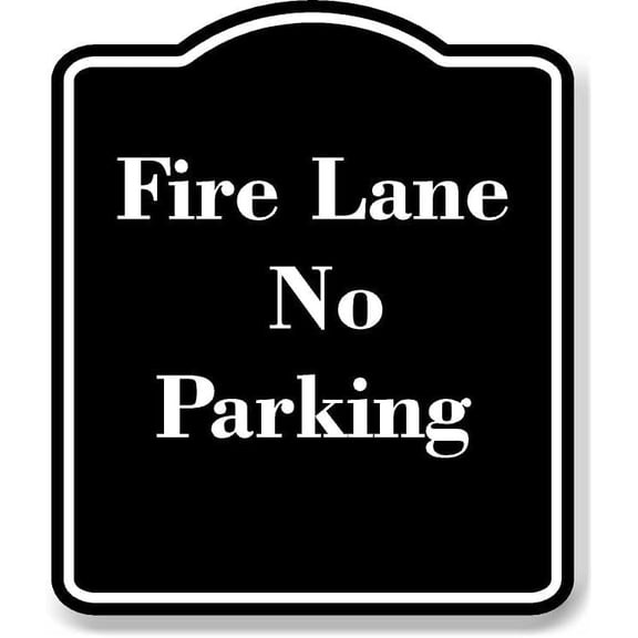 Fire Lane No Parking BLACK Aluminum Composite Sign 8.5''x10''