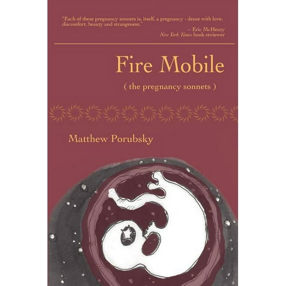 Fire Mobile the pregnancy sonnets Paperback 098287524X 9780982875247 Matthew Porubsky