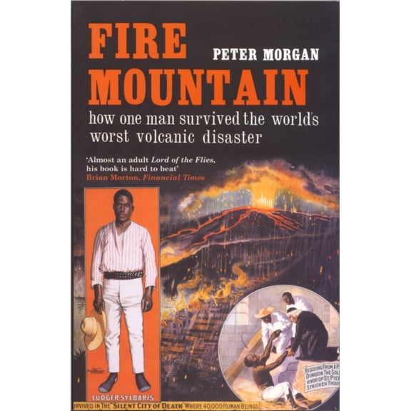 Fire Mountain: How One Man Survived the World's Worst Volcanic Disaster (Paperback)