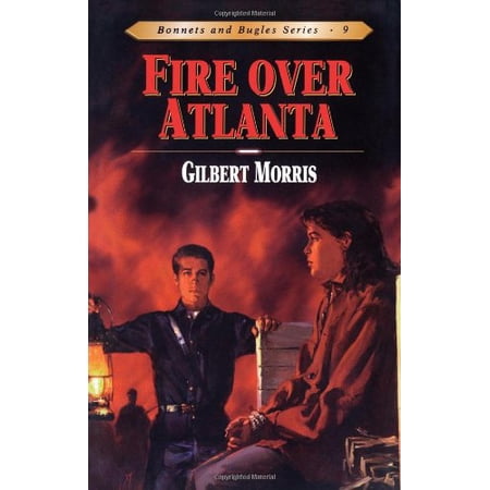 Pre-Owned Fire Over Atlanta (Bonnets and Bugles Series #9) 9780802409195 0802409199 Paperback First Edition edition
