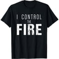 thumbnail image 1 of Fire Poi Staff | I Control the Fire T-Shirt, 1 of 4