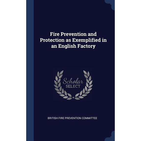 Fire Prevention And Protection As Exemplified In An English Factory
