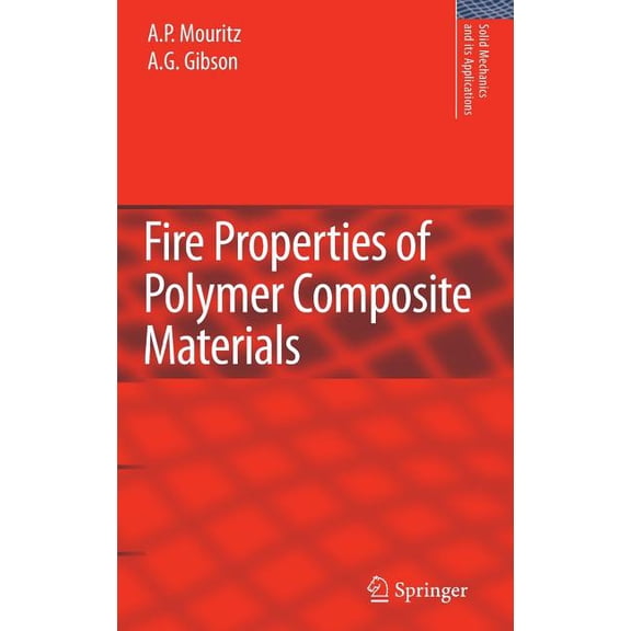 Solid Mechanics and Its Applications Fire Properties of Polymer Composite Materials, Book 143, (Hardcover)