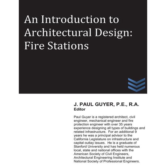 An Introduction to Architectural Design: Fire Stations Fire Protection Engineering Paperback 1489599703 9781489599704 J. Paul Guyer