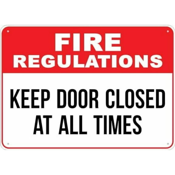 Fire Regulations Keep Closed At All Times Sign 12X8 Inch Aluminum Uv Ink Printed For House And Business