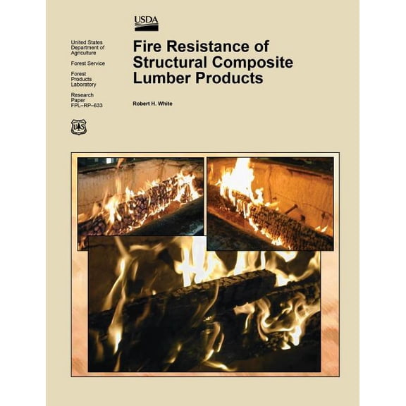 Fire Resistance of Structural Composite Lumber Products (Paperback)
