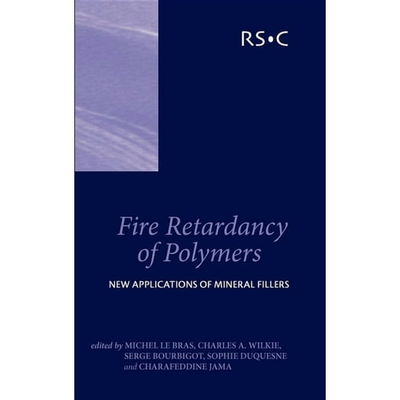 Fire Retardancy of Polymers: New Applications of Mineral Fillers, (Hardcover)
