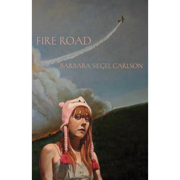 Fire Road Paperback Barbara Siegel Carlson