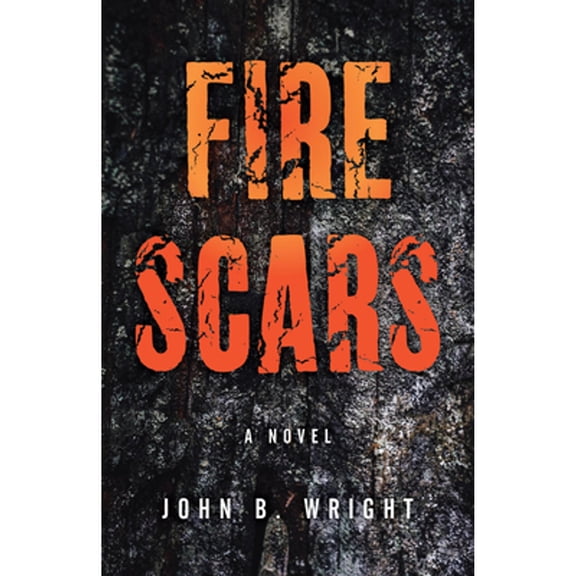 Pre-Owned Fire Scars (Paperback 9781647790967) by John B Wright