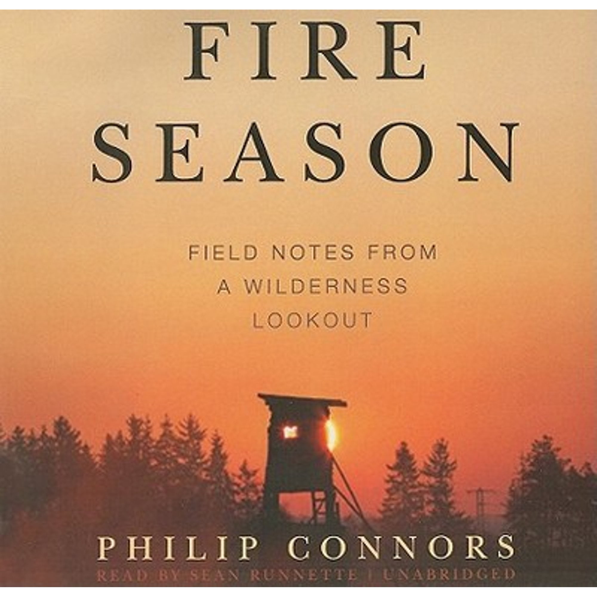 Pre-Owned Fire Season: Field Notes from a Wilderness Lookout (Audiobook) by Philip Connors, Sean Runnette