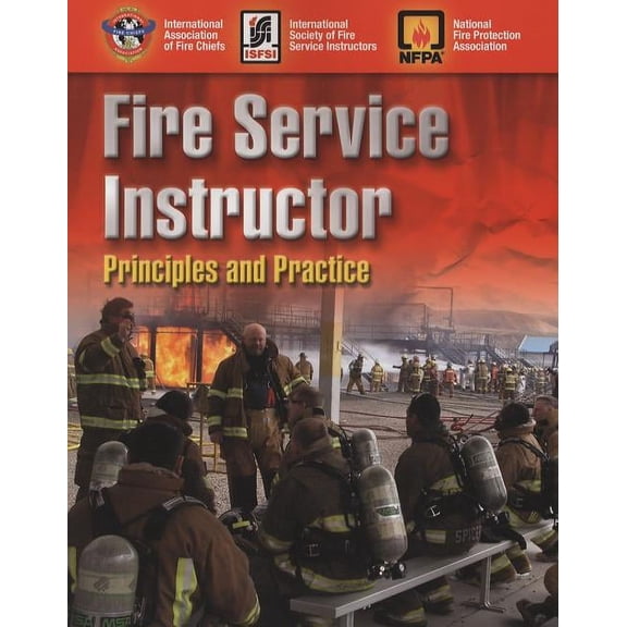 Fire Service Instructor: Principles and Practice (Paperback)