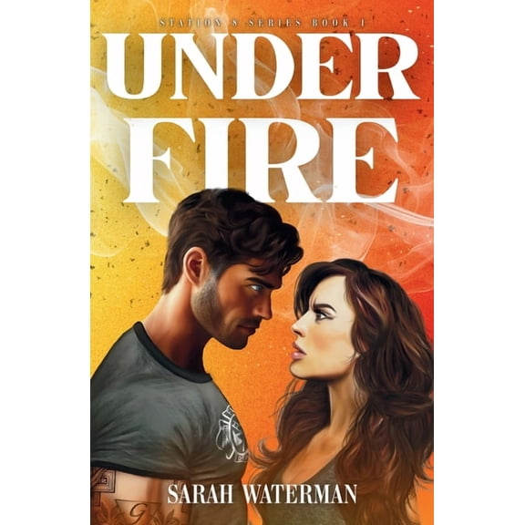 Fire Station 8 Under Fire, Book 1, (Paperback)