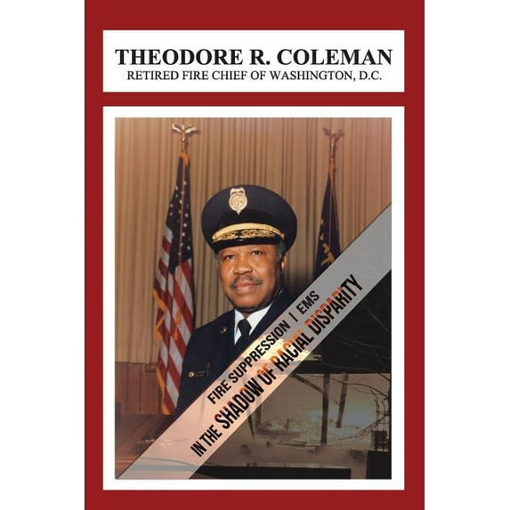 Fire Suppression/EMS: In the Shadow of Racial Disparity (Paperback)