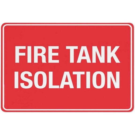 Fire Tank Isolation Sign Outdoor Metal Sign - 8"x12" Metal Signs For Business, Workplace, Office, Home, Delivery Signs, Road Signs, Garden Signs