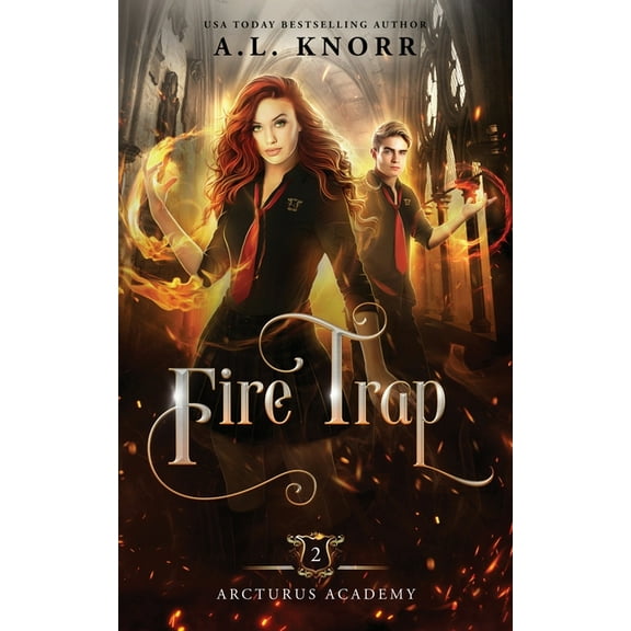 Arcturus Academy Fire Trap: A Young Adult Fantasy, Book 2, (Paperback)