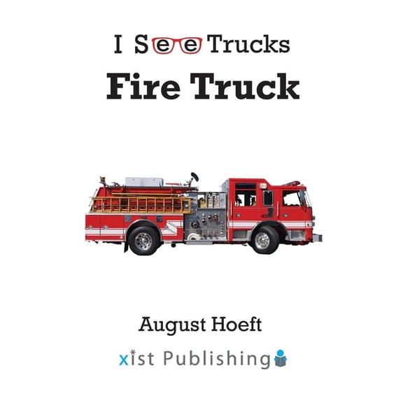 I See Trucks Fire Truck, Book 3, (Hardcover)
