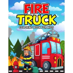 Fire Truck Coloring Book for Kids: A Coloring Activity Book for Toddler/ Preschooler and Kids Ages 4-8 Gift for Boys & Girls (Paperback)
