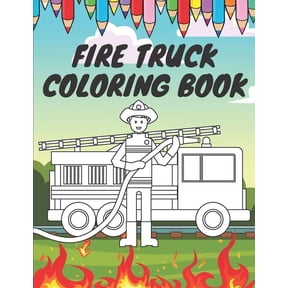 Fire Truck Coloring Book: For Kids With Bonus Activity Page Firefighter Flame Trucks, (Paperback)