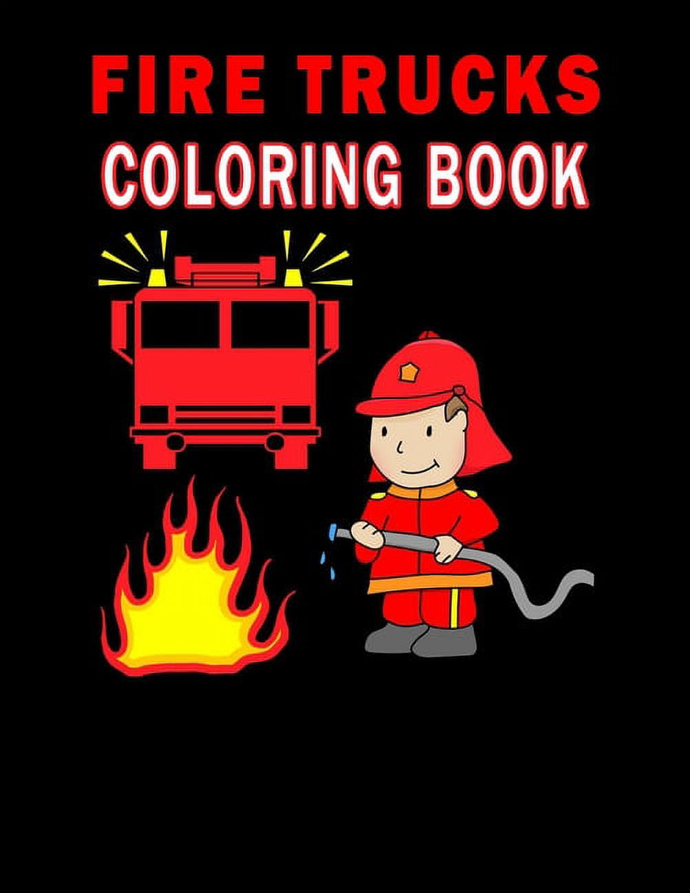 Fire Trucks Coloring Book: Fire Truck Coloring Book For Kids, Coloring