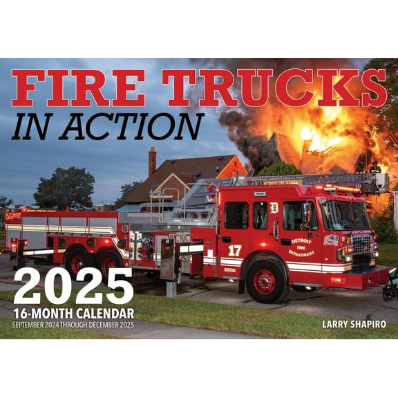 Fire Trucks in Action 2025: 16-Month Calendar: September 2024 to December 2025, (Paperback)