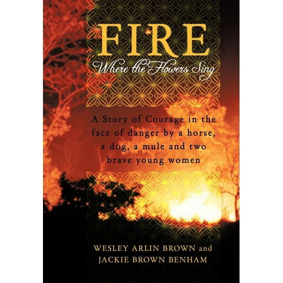 Fire : Where the Flowers Sing