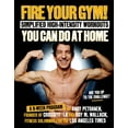 thumbnail image 1 of Pre-Owned Fire Your Gym! Simplified High-Intensity Workouts You Can Do At Home: A 9-Week Program--Fewer Injuries, Better Results (Paperback) 1624140181 9781624140181, 1 of 1