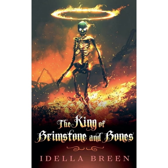 Fire & Ice The King of Brimstone and Bones, Book 5, (Paperback)