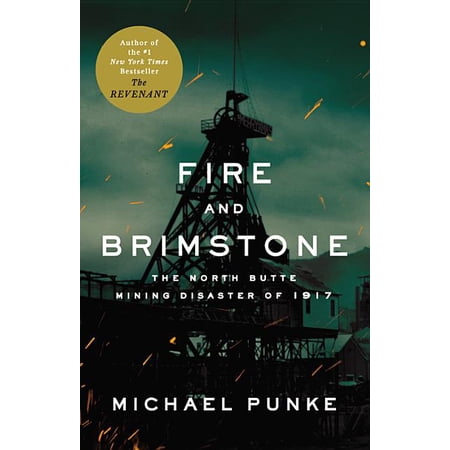 Fire and Brimstone : The North Butte Mining Disaster of 1917 (Paperback)