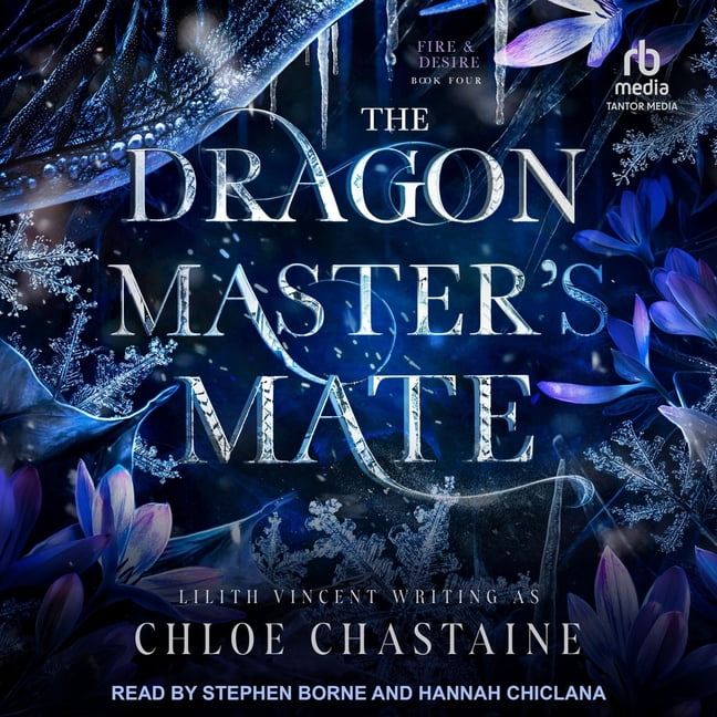 Fire and Desire The Dragonmaster's Mate, Book 4, (Audiobook)