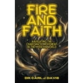 thumbnail image 1 of Fire and Faith: Navigating the Charismatic Movement in the Modern World, (Paperback), 1 of 1