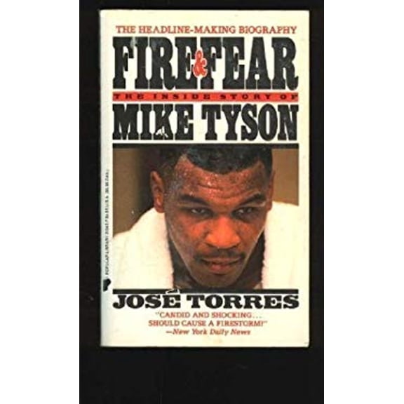 Pre-Owned Fire & Fear: The Inside Story of Mike Tyson (Paperback) 0445210427 9780445210424