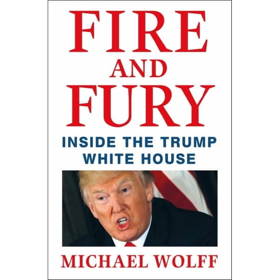 Fire and Fury: Inside the Trump White House