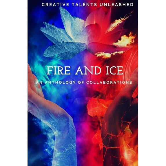 Fire and Ice: An anthology of collaborations (Paperback)