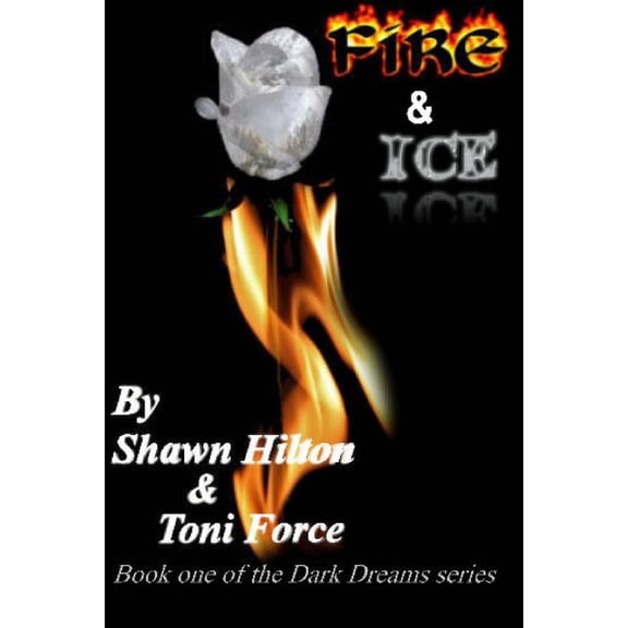 Fire and Ice : Dark Dreams Book 1