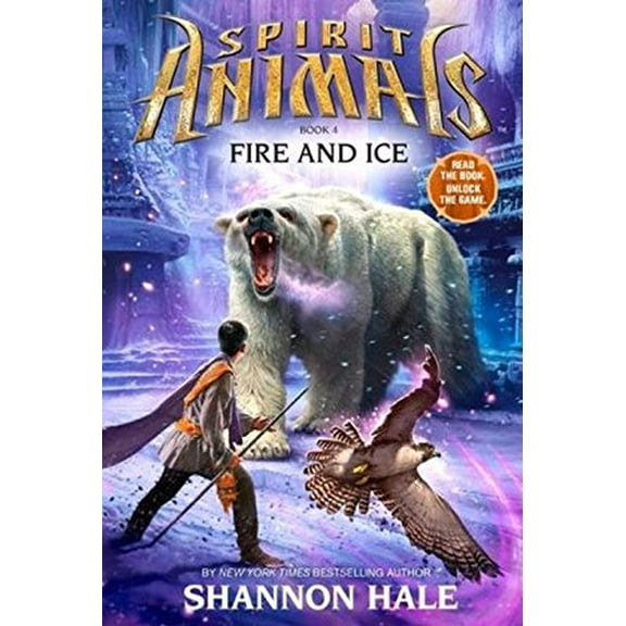 Pre-Owned Fire and Ice (Spirit Animals, Book 4): Volume 4 (Hardcover) 0545522463 9780545522465