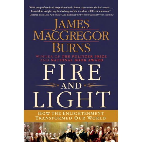Fire and Light : How the Enlightenment Transformed Our World (Paperback)