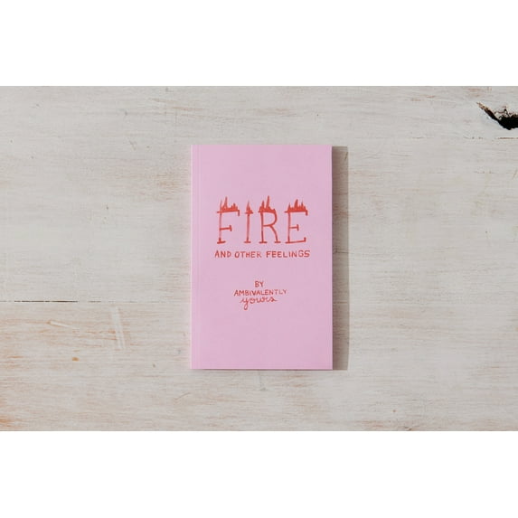 Fire and Other Feelings