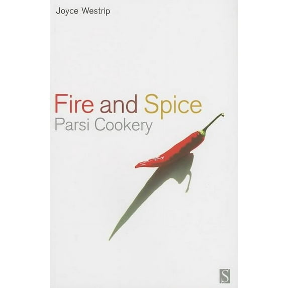 Fire and Spice : Parsi Cooking