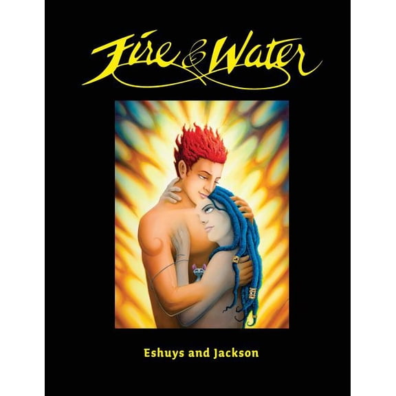 Fire and Water : Based on a True Story