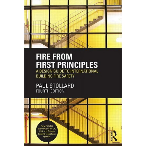 Fire from First Principles: A Design Guide to International Building Fire Safety, (Paperback)